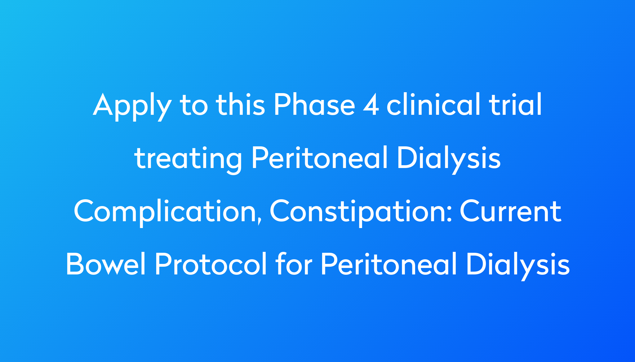 current-bowel-protocol-for-peritoneal-dialysis-clinical-trial-2023-power